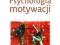 PSYCHOLOGIA MOTYWACJI - WAWA NOWA !!Zd