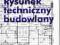 RYSUNEK TECHNICZNY BUDOWLANY