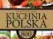 KUCHNIA POLSKA TRADYCYJNE DANIA 800 PRZEPISÓW