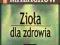 Zioła dla zdrowia - Giennadij Małachow