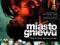 MIASTO GNIEWU [DVD]