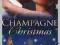 A Champagne Christmas Mills &amp; Boon Special Rel