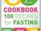 The 5:2 Cookbook: 100 Recipes for Fasting