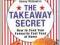 The Takeaway Secret: How to Cook Your Favourite Fa