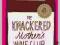 The Knackered Mother's Wine Club: Everything you n