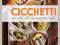 Cicchetti: And Other Small Italian Dishes to Share