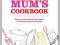 The Busy Mum's Cookbook