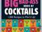 Big Bad-Ass Book of Cocktails