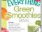 The Everything Green Smoothies Book