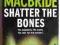 Stuart Macbride - Shatter The Bones