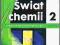 ŚWIAT CHEMII 2 - PODRĘCZNIK, WYD. ZAMKOR