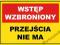 Tabliczka WSTĘP WZBRONIONY PRZEJŚCIA NIE MA brak