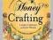 Honey Crafting: From delicious honey butter to hea