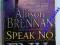 Speak no evil - Allison Brennan 24h fv