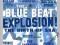 The Blue Beat Explosion