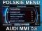 POLSKIE MENU Audi A2 A3 A4 A5 A6 A8 Q7 R8 TT Mapa