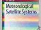 Meteorological Satellite Systems SpringerBriefs in