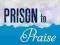 PRISON TO PRAISE Merlin Carothers