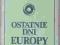 Ostatnie dni Europy Grigore Gafencu