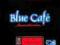 BLUE CAFE-FANABERIA