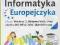 Informatyka Europejczyka 4 Windows 7 Pod+CD Helion