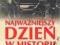 Najważniejszy dzień w historii... -NOWA