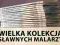 WIELKA KOLEKCJA SŁAWNYCH MALARZY 13 CZ. NA PREZENT