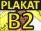 PLAKAT PLAKATY B2 4+0 druk solwentowy poster
