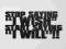 Napis na ścianę STOP SAYING I WISH START SAYING I