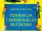 Edukacja i reedukacja ruchowa fizjoterapia