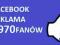REKLAMA NA FACEBOOK FANPAGE 96.970 FANÓW + GRATIS