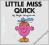 LITTLE MISS QUICK Roger Hargreaves