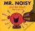 MR. NOISY AND THE GIANT Roger Hargreaves