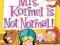 MRS. KORMEL IS NOT NORMAL! (MY WEIRD SCHOOL)