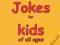 THE LITTLE BOOK OF JOKES FOR KIDS OF ALL AGES