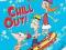 CHILL OUT! (PHINEAS &amp; FERB CHAPTER BOOKS)