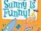 MR. SUNNY IS FUNNY! (MY WEIRD SCHOOL) Dan Gutman