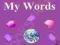 MY WORLD, MY WORDS Erin Urban