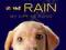 RACING IN THE RAIN: MY LIFE AS A DOG Garth Stein