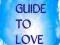 A GUIDE TO LOVE Jean Marie