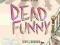 MURDER MYSTERIES 2: DEAD FUNNY Tanya Landman