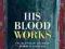 HIS BLOOD WORKS Alan Stibbs