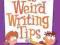 MY WEIRD WRITING TIPS Dan Gutman, Jim Paillot