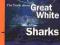 THE TRUTH ABOUT GREAT WHITE SHARKS Cerullo, Rotman