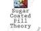 SUGAR COATED PILL THEORY C Moore