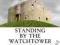 STANDING BY THE WATCHTOWER: VOL. 1 C.S. Woolley