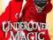 UNDERCOVER MAGIC Ellie Boswell