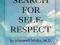 THE SEARCH FOR SELF-RESPECT Maxwell Maltz
