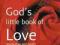 GOD'S LITTLE BOOK OF LOVE Richard Daly