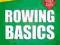 ROWING BASICS: ALL ABOUT ROWING Steven Wootern